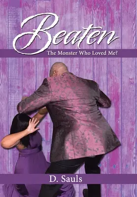Porazený: The Monster Who Loved Me? - Beaten: The Monster Who Loved Me?