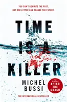 Čas je zabijak - od autora bestselleru Po krachu - Time is a Killer - From the bestselling author of After the Crash