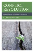 Riešenie konfliktov: Úvod do intervencie tretej strany - Conflict Resolution: An Introduction to Third Party Intervention