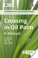 Kríženie v oblasti palmy olejnej: Príručka - Crossing in Oil Palm: A Manual