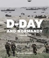 Deň D a Normandia: Vizuálna história - D-Day and Normandy: A Visual History