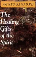 Liečivé dary Ducha - The Healing Gifts of the Spirit