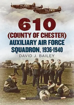 Pomocná letka 610 (okres Chester), 1936-1940 - 610 (County of Chester) Auxiliary Air Force Squadron, 1936-1940