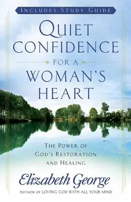 Tichá dôvera pre ženské srdce - Quiet Confidence for a Woman's Heart