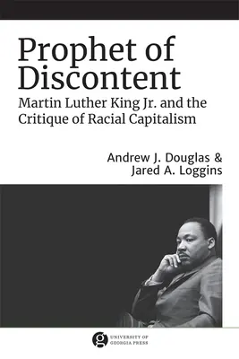 Prorok nespokojnosti: Martin Luther King Jr. a kritika rasového kapitalizmu - Prophet of Discontent: Martin Luther King Jr. and the Critique of Racial Capitalism