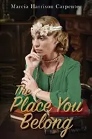Miesto, kam patríš - The Place You Belong