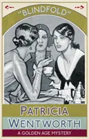 Zaviazané oči: Záhada zlatého veku - Blindfold: A Golden Age Mystery