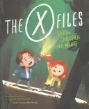 Akty X: Akty X: Pozemské deti sú čudné: Obrázková kniha - The X-Files: Earth Children Are Weird: A Picture Book