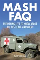 ČASTO KLADENÉ OTÁZKY MASH: Všetko, čo treba vedieť o najlepšej starostlivosti kdekoľvek na svete - MASH FAQ: Everything Left to Know about the Best Care Anywhere