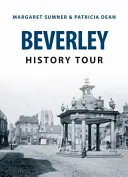 Prehliadka histórie Beverley - Beverley History Tour