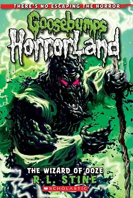 Čarodejník Ooze (Goosebumps Horrorland #17), 17 - The Wizard of Ooze (Goosebumps Horrorland #17), 17