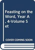 Hostina na slove, ročník A, 4-dielna sada - Feasting on the Word, Year A, 4-Volume Set