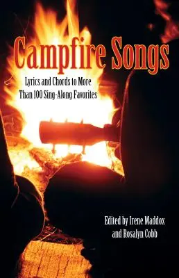 Piesne k táboráku: Texty a akordy k viac ako 100 obľúbeným piesňam, štvrté vydanie - Campfire Songs: Lyrics And Chords To More Than 100 Sing-Along Favorites, Fourth Edition