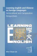 Výučba angličtiny a čínštiny ako cudzích jazykov: Sociokultúrne a komparatívne perspektívy - Learning English and Chinese as Foreign Languages: Sociocultural and Comparative Perspectives