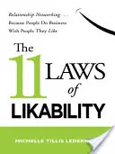 11 zákonov obľúbenosti: Vzťahové siete . . Pretože ľudia obchodujú s ľuďmi, ktorých majú radi - The 11 Laws of Likability: Relationship Networking . . . Because People Do Business with People They Like