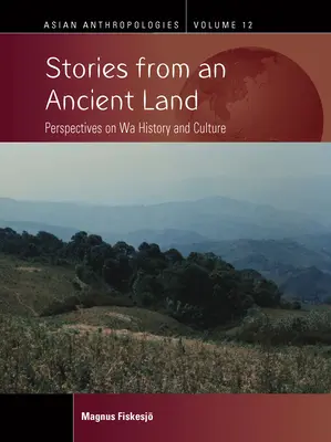 Príbehy zo starovekej krajiny: Pohľad na históriu a kultúru Wa - Stories from an Ancient Land: Perspectives on Wa History and Culture