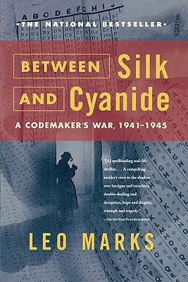 Medzi hodvábom a kyanidom: Vojna tvorcov kódov, 1941 - 1945 - Between Silk and Cyanide: A Codemaker's War, 1941-1945