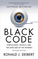 Čierny kód: Dozor, súkromie a temné stránky internetu - Black Code: Surveillance, Privacy, and the Dark Side of the Internet