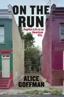 Na úteku - život utečenca v americkom meste - On the Run - Fugitive Life in an American City