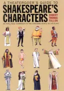 Sprievodca divadelníkom po Shakespearových postavách - A Theatergoer's Guide to Shakespeare's Characters