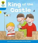 Oxford Reading Tree: Úroveň 3: Viac dekódovať a rozvíjať Kráľ hradu - Oxford Reading Tree: Level 3 More a Decode and Develop King of the Castle