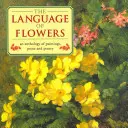 Jazyk kvetov: Antológia obrazov, prózy a poézie - The Language of Flowers: An Anthology of Paintings, Prose and Poetry