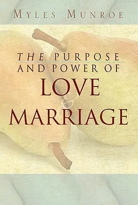 Účel a sila lásky a manželstva - Purpose and Power of Love and Marriage