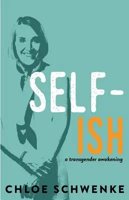 Self-Ish: Transgenderové prebudenie - Self-Ish: A Transgender Awakening