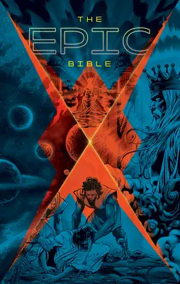 Epická Biblia: Boží príbeh od raja po večnosť - The Epic Bible: God's Story from Eden to Eternity