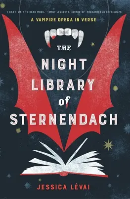 Nočná knižnica v Sternendachu: Upírska opera vo veršoch - The Night Library of Sternendach: A Vampire Opera in Verse