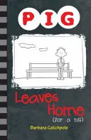 Prasiatko odchádza z domu (na chvíľu) - Pig Leaves Home (for a bit)