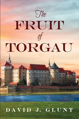 Ovocie z Torgau - The Fruit of Torgau
