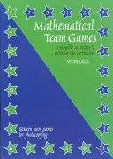 Matematické tímové hry - príjemné aktivity na spestrenie učebných osnov - Mathematical Team Games - Enjoyable Activities to Enhance the Curriculum