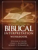 Úvod do biblického výkladu Pracovný zošit: Študijné otázky, praktické cvičenia a laboratórne správy - Introduction to Biblical Interpretation Workbook: Study Questions, Practical Exercises, and Lab Reports