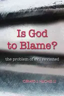 Je na vine Boh?: Problém zla prehodnotený - Is God to Blame?: The Problem of Evil Revisited