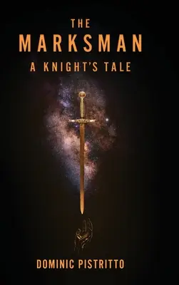 The Marksman (Strelec): Príbeh rytiera - The Marksman: A Knight's Tale