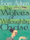 Vlci z Willoughby Chase - Wolves Of Willoughby Chase