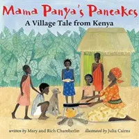 Palacinky mamy Panyi: Panya Panya: Príbeh z kenskej dediny - Mama Panya's Pancakes: A Village Tale from Kenya