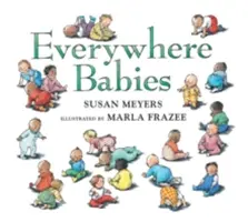 Všade bábätká (Polstrovaná dosková kniha) - Everywhere Babies (Padded Board Book)