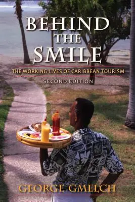 Za úsmevom: Pracovné životy karibského cestovného ruchu - Behind the Smile: The Working Lives of Caribbean Tourism