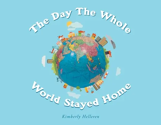 Deň, keď celý svet zostal doma - The Day The Whole World Stayed Home