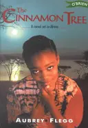 Škoricový strom: Román z Afriky - The Cinnamon Tree: A Novel Set in Africa