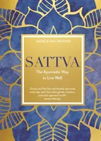 Sattva - Ajurvédsky spôsob, ako dobre žiť - Sattva - The Ayurvedic Way to Live Well