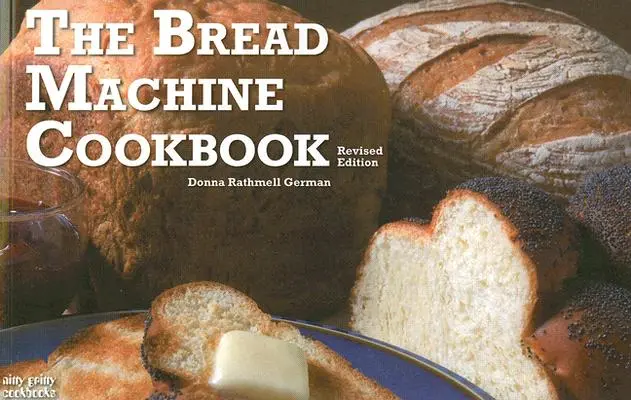 Kuchárska kniha o stroji na chlieb - The Bread Machine Cookbook