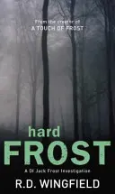 Tvrdý mráz - (DI Jack Frost Book 4) - Hard Frost - (DI Jack Frost Book 4)