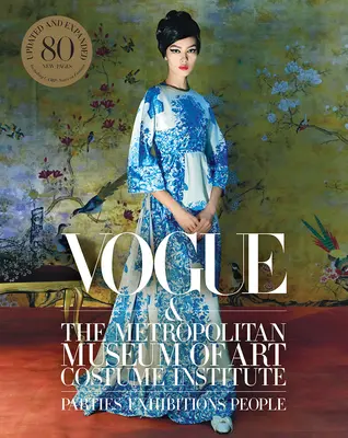 Vogue a Inštitút kostýmov Metropolitného múzea umenia: Aktualizované vydanie - Vogue and the Metropolitan Museum of Art Costume Institute: Updated Edition