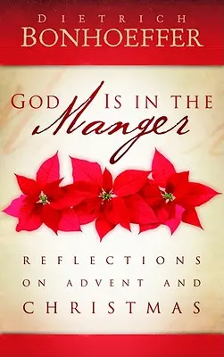 Boh je v jasliach: Úvahy o advente a Vianociach - God Is in the Manger: Reflections on Advent and Christmas