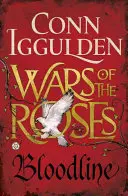 Vojny ruží: Krvavá línia - kniha 3 - Wars of the Roses: Bloodline - Book 3