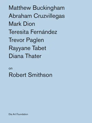 Umelci o Robertovi Smithsonovi - Artists on Robert Smithson