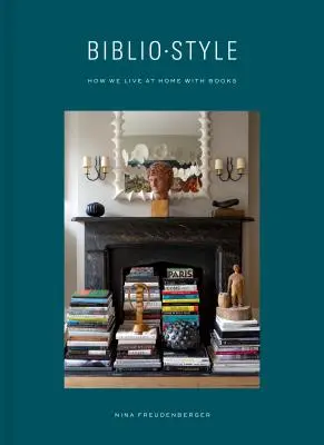 Bibliostyle: Ako žijeme doma s knihami - Bibliostyle: How We Live at Home with Books